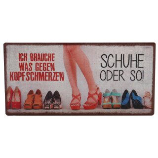 Metall K&uuml;hlschrank-Magnet im Vintage-Look, 10 x 5 cm, Motiv: Ich brauche was gegen Kopfschmerzen, Schuhe oder so!